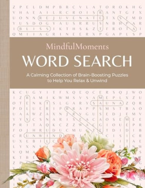 MindfulMoments Word Search: A Calming Collection of Brain-Boosting Puzzles to Help You Relax & Unwind