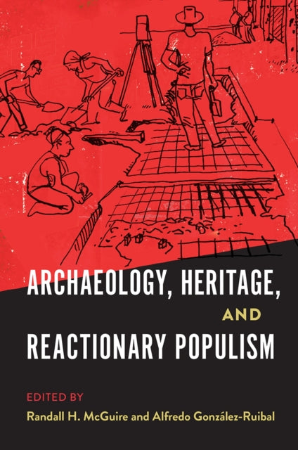 Archaeology, Heritage, and Reactionary Populism