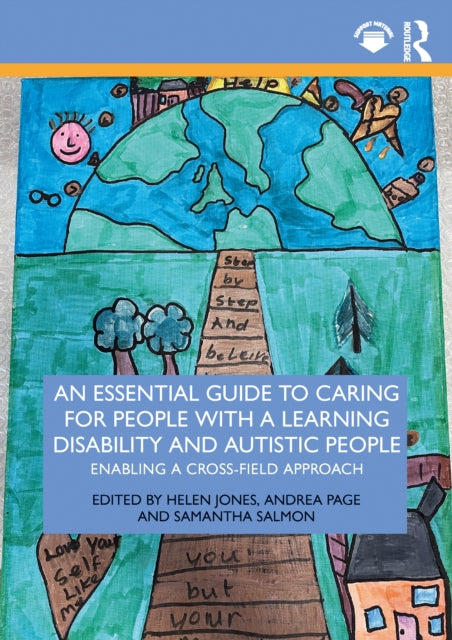 An Essential Guide to Caring for People With a Learning Disability and Autistic People: Enabling a Cross-Field Approach
