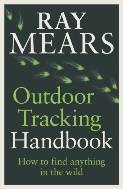 Outdoor Tracking Handbook: How to find anything in the wild