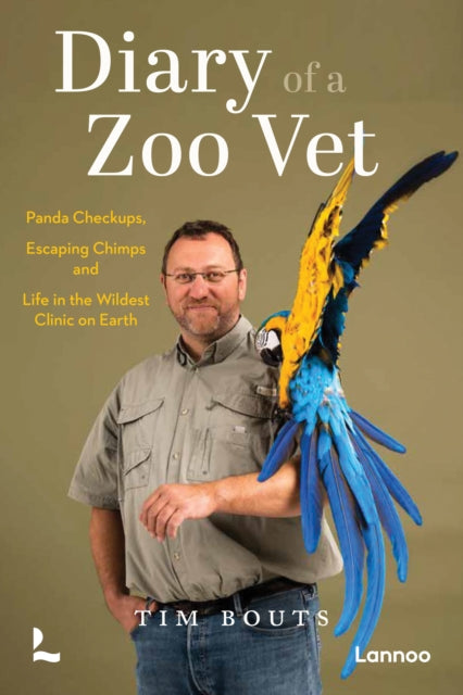 Diary of a Zoo Vet: Panda Checkups, Escaping Chimps and Life in the Wildest Clinic on Earth
