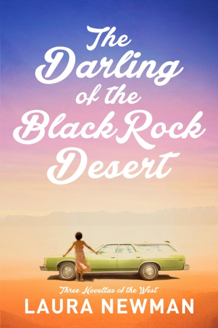 The Darling of Blackrock Desert: three novellas of the west: Three Novellas Set in the West