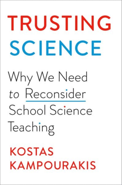 Trusting Science: Why We Need to Reconsider School Science Teaching