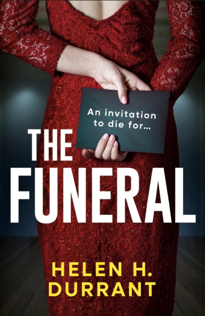 The Funeral: A totally addictive and completely unputdownable psychological thriller