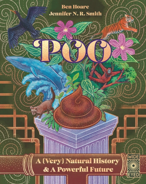 Poo: A (Very) Natural History & A Powerful Future