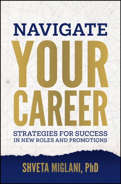 Navigate Your Career: Strategies for Success in New Roles and Promotions