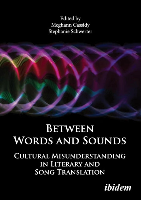 Between Words and Sounds: Cultural Misunderstanding in Literary and Song Translation