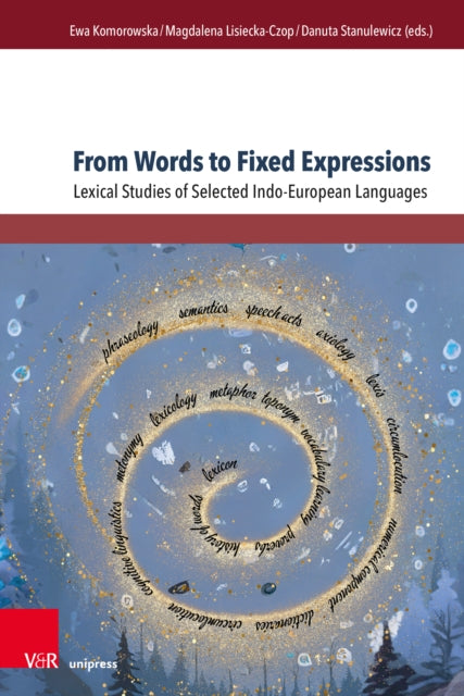 From Words to Fixed Expressions: Lexical Studies of Selected Indo-European Languages