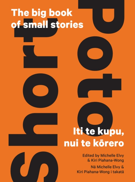 Short — Poto: The big book of small stories — Iti te kupu, nui te korero