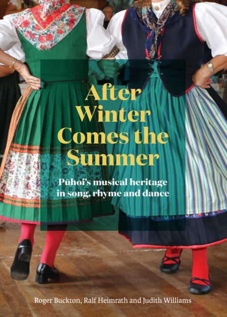 After Winter Comes the Summer: Puhoi’s musical heritage in song, rhyme and dance