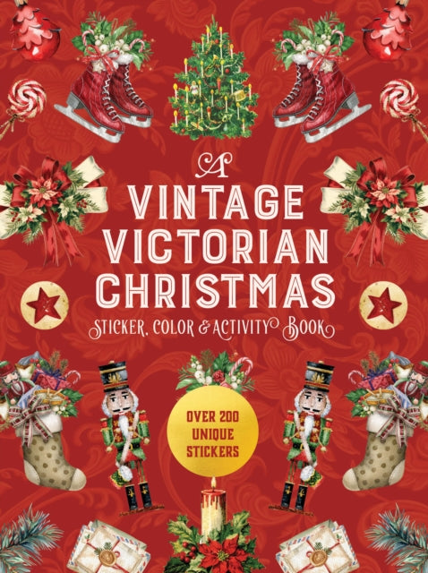 A Vintage Victorian Christmas Sticker, Color & Activity Book: Over 200 Unique Stickers