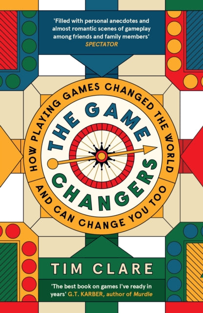 The Game Changers: How Playing Games Changed the World and Can Change You Too