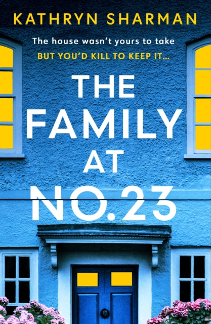 The Family at No 23: A totally gripping psychological thriller with a twist you won’t see coming