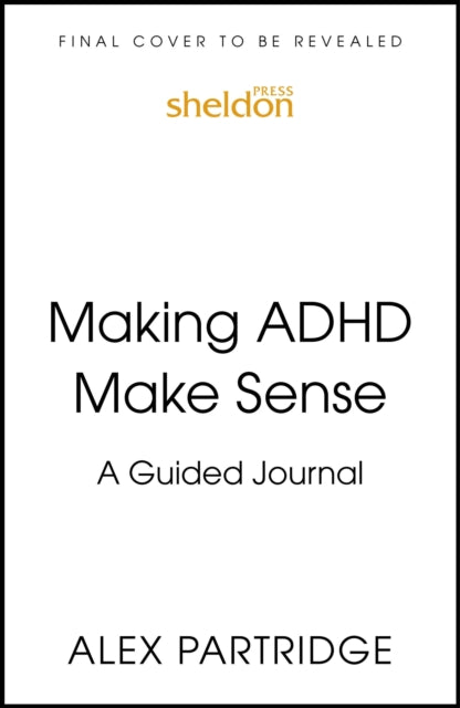 Making ADHD Make Sense: A Guided Journal