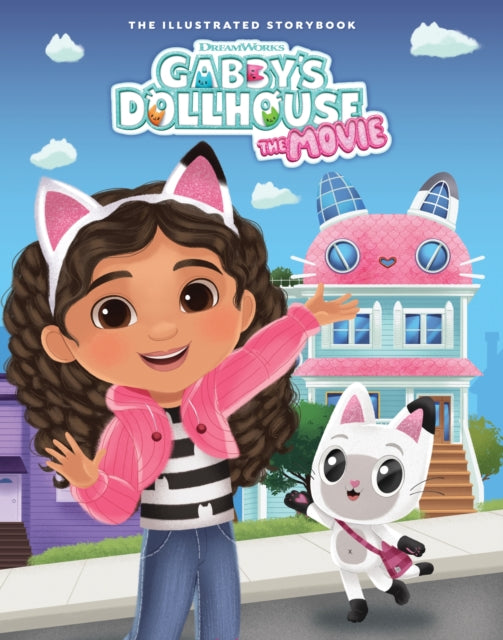 DreamWorks Gabby's Dollhouse: The Movie Illustrated Storybook: Official Movie Tie-In