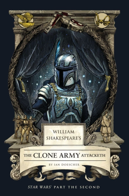 William Shakespeare's The Clone Army Attacketh: Star Wars Part the Second