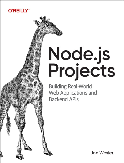 Node.js Projects: Building Real-World Web Applications and Backend APIs