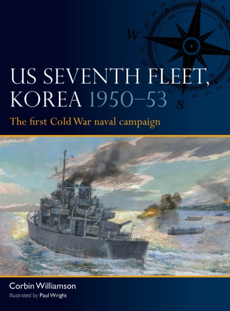 US Seventh Fleet, Korea 1950–53: The first Cold War naval campaign