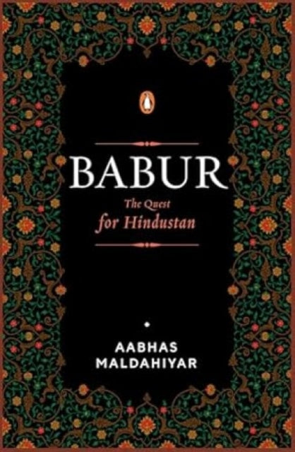 Babur: The Quest for Hindustan