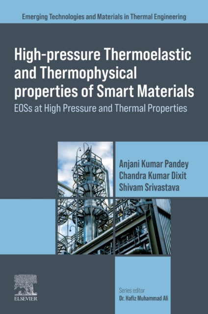 High-Pressure Thermoelastic and Thermophysical Properties of Smart Materials: EOSs at High Pressure and Thermal Properties