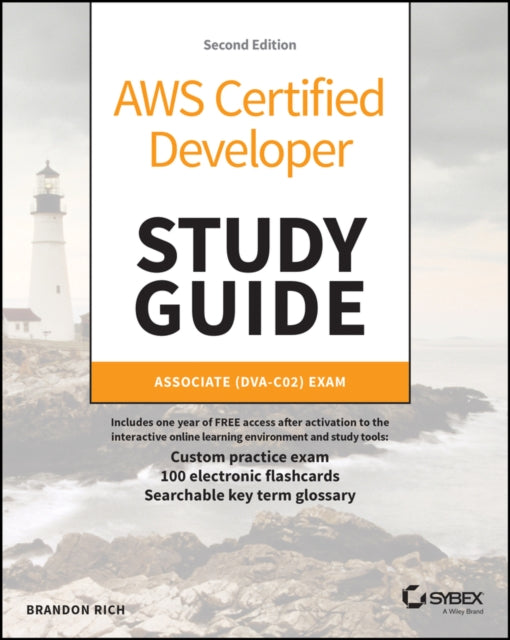 AWS Certified Developer Study Guide: Associate (DVA-C02) Exam