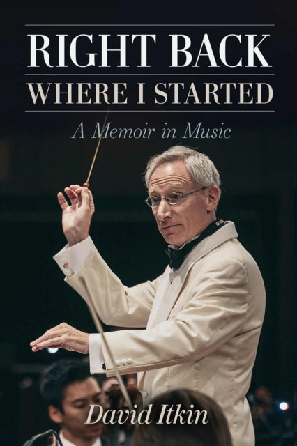 Right Back Where I Started Volume 19: A Memoir in Music