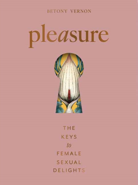 Pleasure: The Keys to Female Sensual Delights