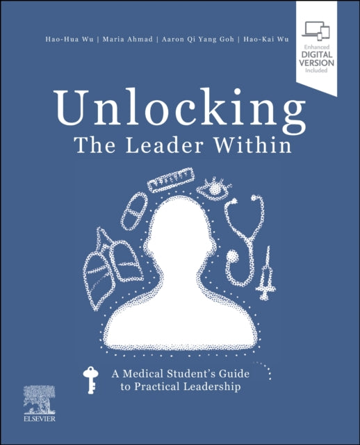 Unlocking the Leader Within: A Medical Student's Guide to Practical Leadership