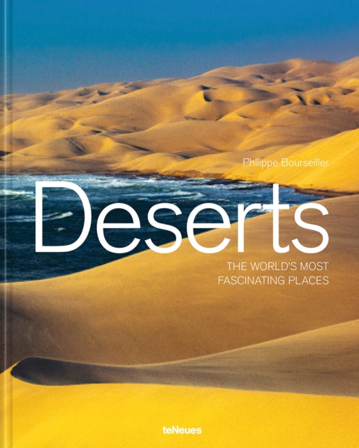 Deserts: The World's Most Fascinating Places
