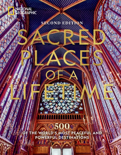 Sacred Places of a Lifetime: 500 of the World's Most Peaceful and Powerful Destinations