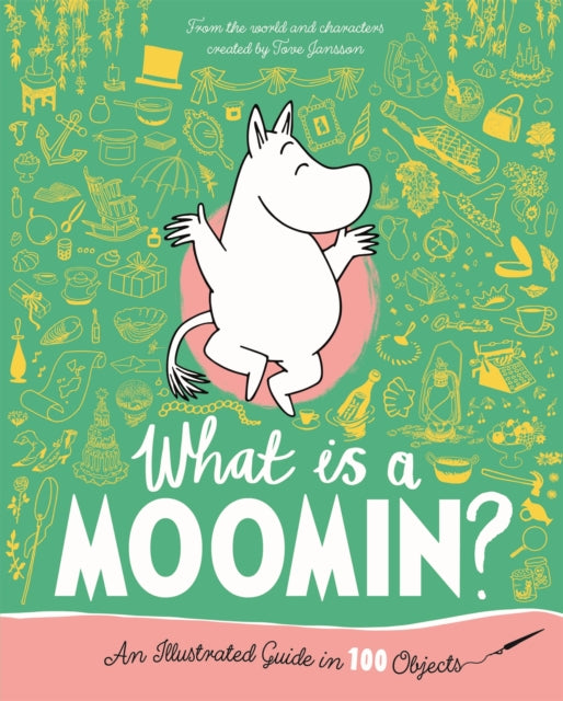 What is a Moomin? An Illustrated Guide in 100 Objects