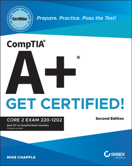 CompTIA A+ CertMike: Prepare. Practice. Pass the Test! Get Certified!: Core 2 Exam 220-1202