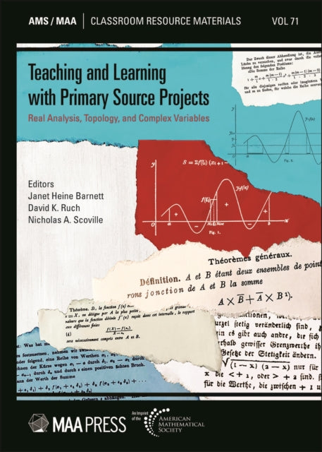 Teaching and Learning with Primary Source Projects: Real Analysis, Topology, and Complex Variables