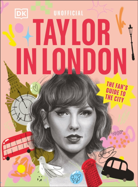 Taylor in London: The Fan's Guide to the City