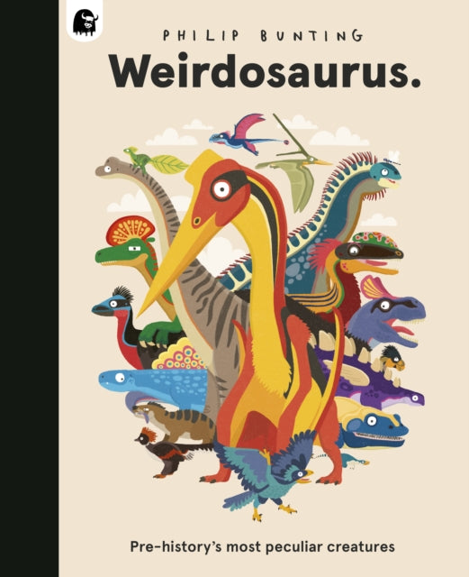 Weirdosaurus: Prehistory's Most Peculiar Dinosaurs