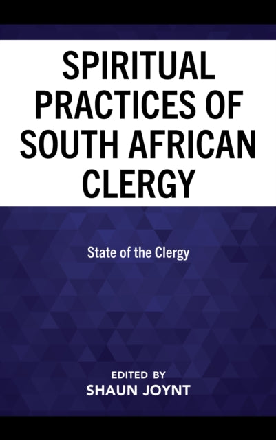 The Spiritual Practices of South African Clergy: State of the Clergy
