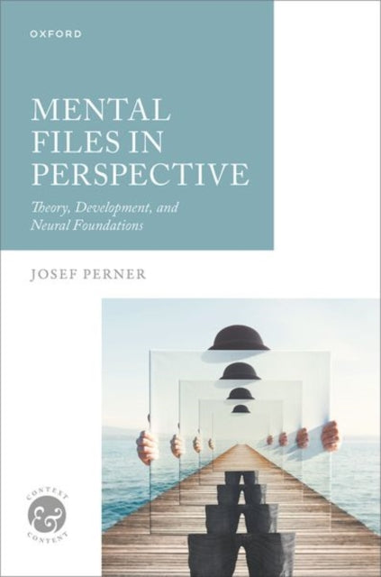 Mental Files in Perspective: Theory, Development, and Neural Foundations