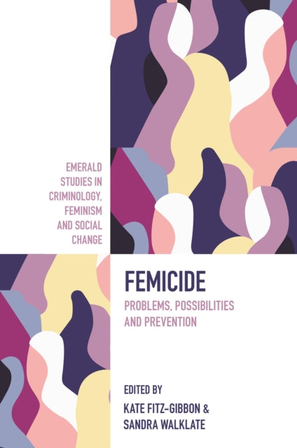 Femicide: Problems, Possibilities, and Prevention