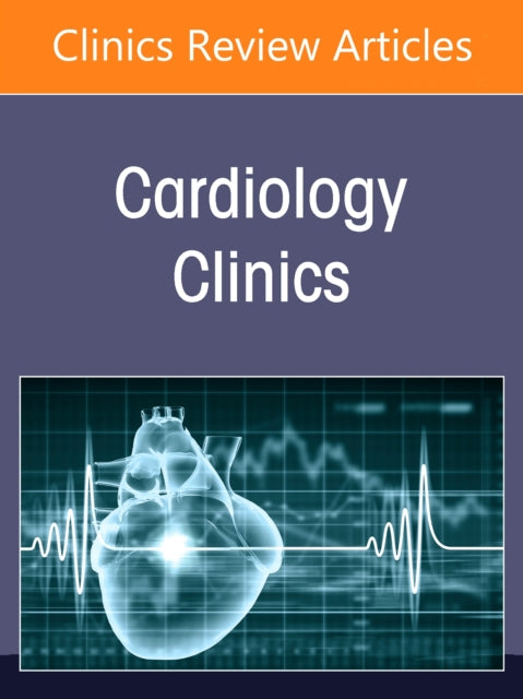 Cardio-Kidney-Metabolic Disorder, An Issue of Cardiology Clinics