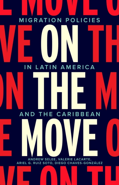 On the Move: Migration Policies in Latin America and the Caribbean