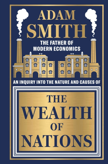 The Wealth of Nations: Deluxe Hardbound Edition
