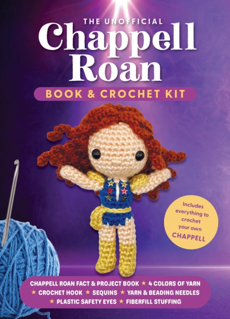 The Unofficial Chappell Roan Book and Crochet Kit: Includes Everything to Crochet Your Own Chappell-Chappell Roan Fact and Project Book, 4 Colors of Yarn, Crochet Hook, Sequins, Yarn and Beading Needles, Plastic Safety Eyes, Fiberfill Stuffing