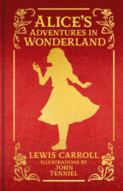 Alice's Adventures in Wonderland: Special Collector's Edition with Original Illustrations by John Tenniel