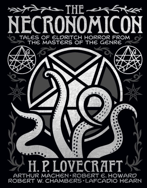 The Necronomicon: Tales of Eldritch Horror from the Masters of the Genre