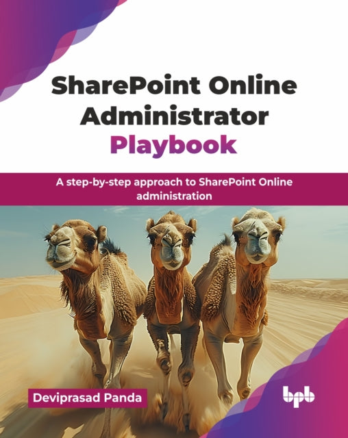 SharePoint Online Administrator Playbook: A step-by-step approach to SharePoint Online administration
