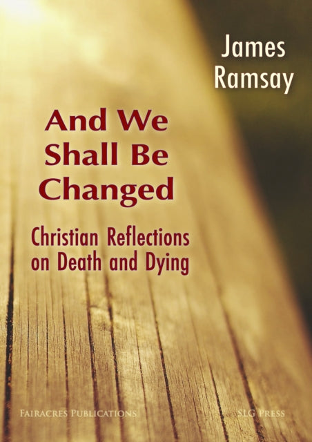 And We Shall Be Changed