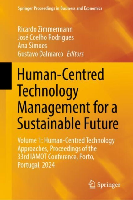 Human-Centred Technology Management for a Sustainable Future: Volume 1: Human-Centred Technology Approaches, Proceedings of the 33rd IAMOT Conference, Porto, Portugal, 2024
