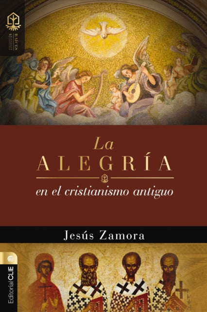 La alegria en el cristianismo antiguo: Un estudio de la alegria en las comunidades apostolicas y proto-ortodoxas