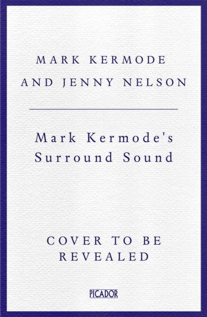 Mark Kermode's Surround Sound: The Stories of Movie Music