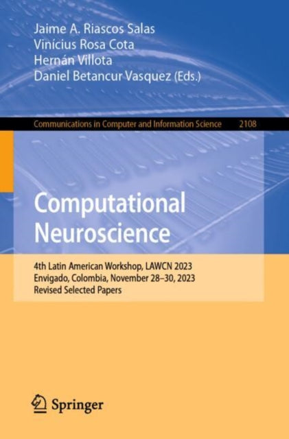 Computational Neuroscience: 4th Latin American Workshop, LAWCN 2023, Envigado, Colombia, November 28–30, 2023, Revised Selected Papers